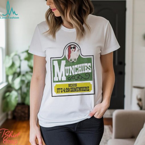 Jomaticaaa Munchies Because It’s 4 20 Somewhere shirt