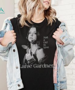 Just A Girl In Love Lanie Gardner shirt