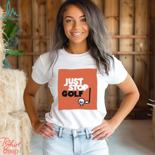 Just Stop Gold skull art shirt