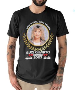 Just a girl who loves Suzi Quatro best singer 2023 shirt