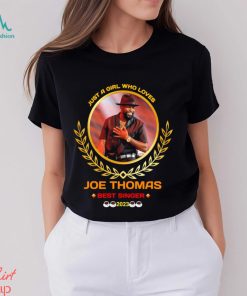 Just a girl who loves joe thomas best singer 2023 shirt