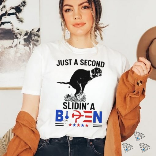 Just a second slidin’a Biden shirt