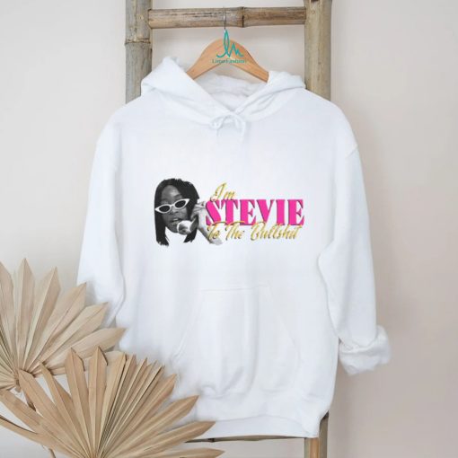 Keke Palmer I’m Stevie To The Bullshit Shirt