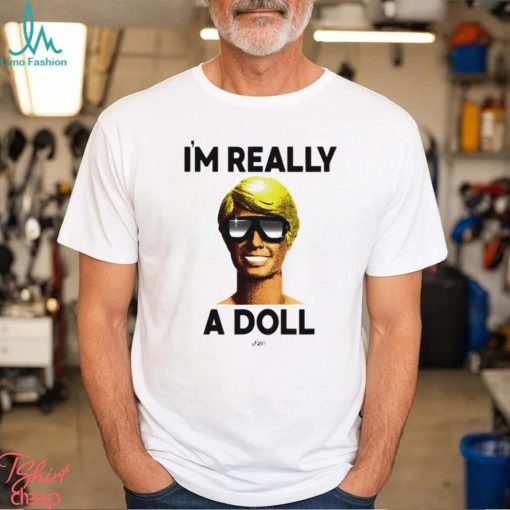 Ken I’m really a doll funny barbie saying classic 2023 shirt