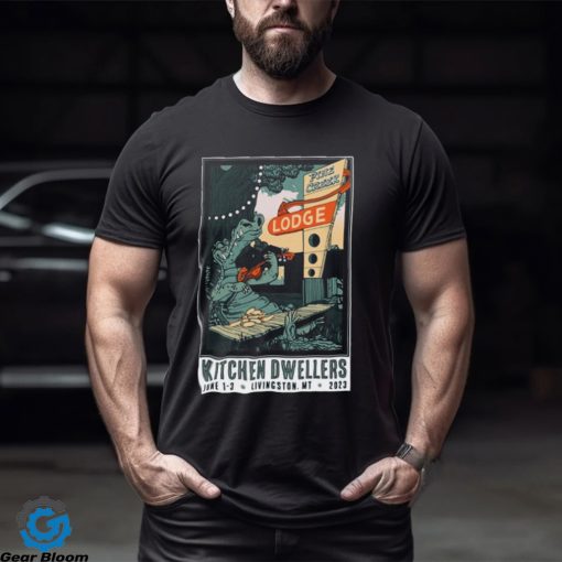 Kitchen dwellers 2023 livingston mt poster shirt