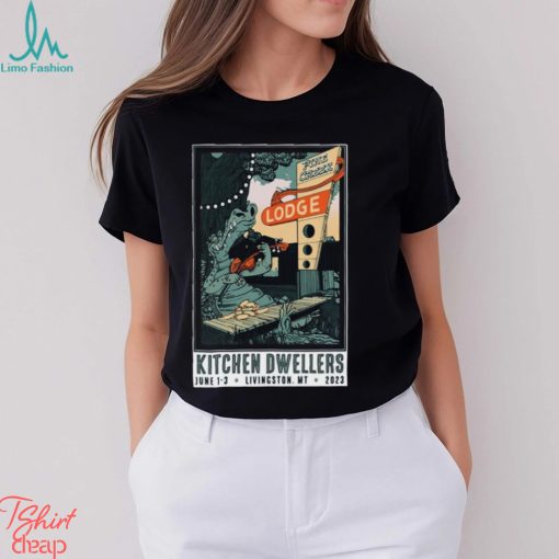Kitchen dwellers 2023 livingston mt poster shirt