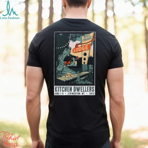Kitchen dwellers 2023 livingston mt poster shirt
