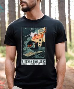 Kitchen dwellers 2023 livingston mt poster shirt