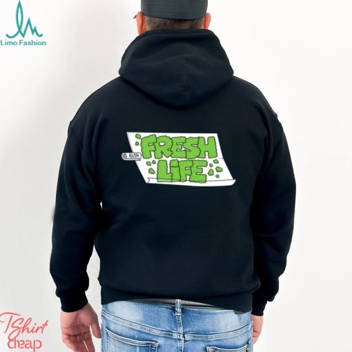 Kush fresh life green funny text shirt