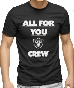 Las Vegas Raiders All for you crew shirt