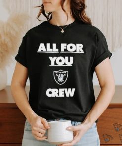 Las Vegas Raiders All for you crew shirt