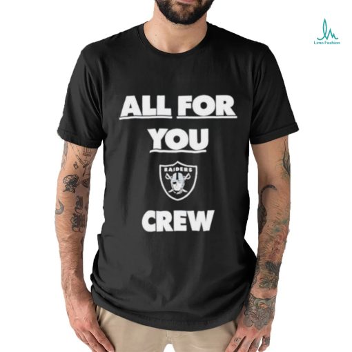 Las Vegas Raiders All for you crew shirt