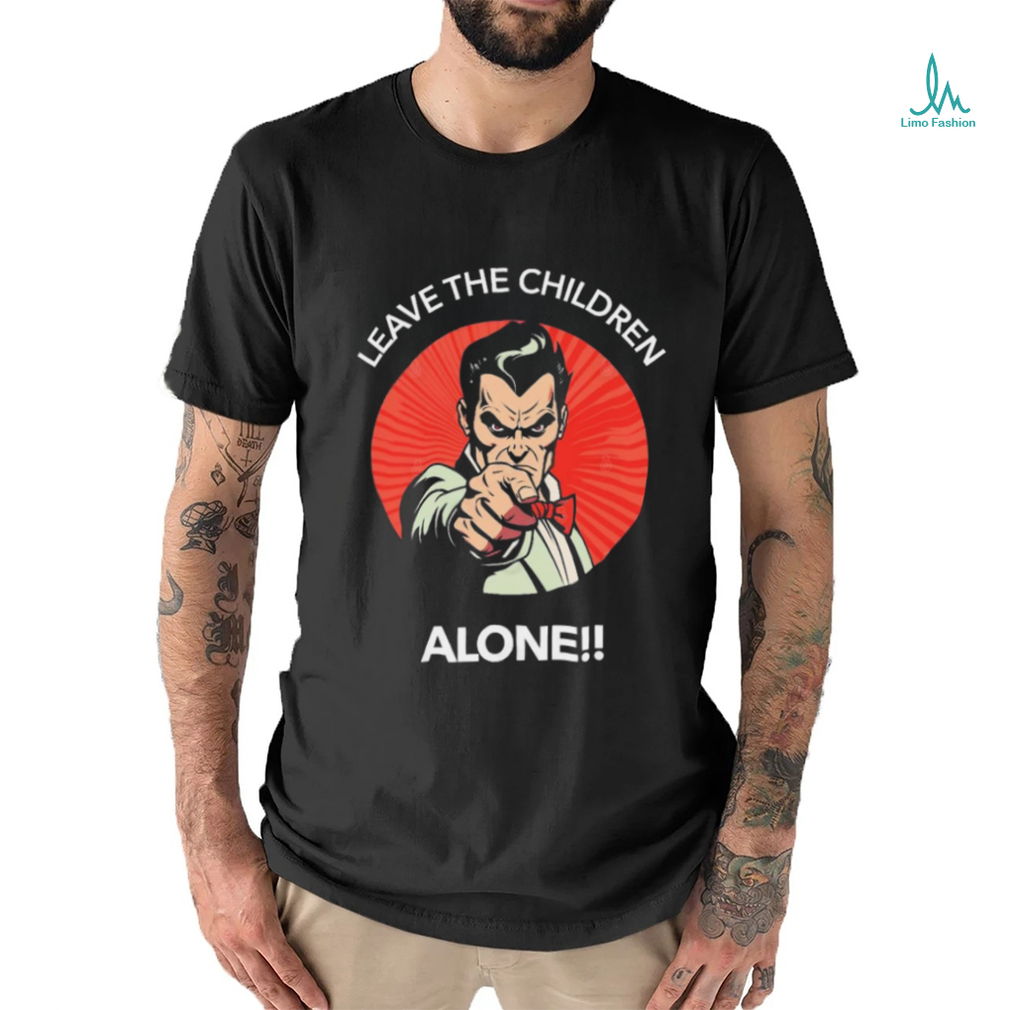 Leave The Children Alone shirt Leave The Children Alone shirt