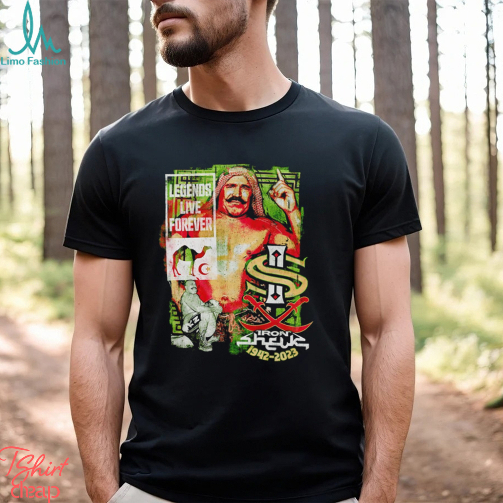 Legends live forever the Iron Sheik shirt Legends live forever the Iron Sheik shirt