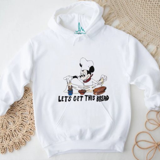 Let’s Get This Bread Shirt