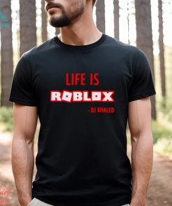 In Life Theres Roblox DJ KHALED Meme T-shirt