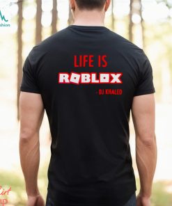 Life is roblox DJ Khaled shirt - Limotees