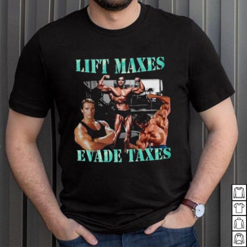 Lift Maxes Evade Taxes Hoodie Hoodie