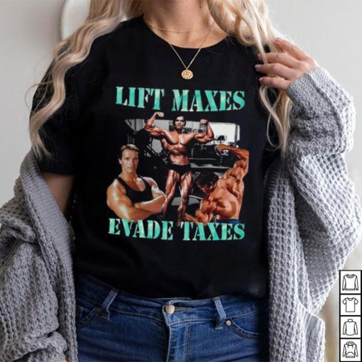 Lift Maxes Evade Taxes Hoodie Hoodie