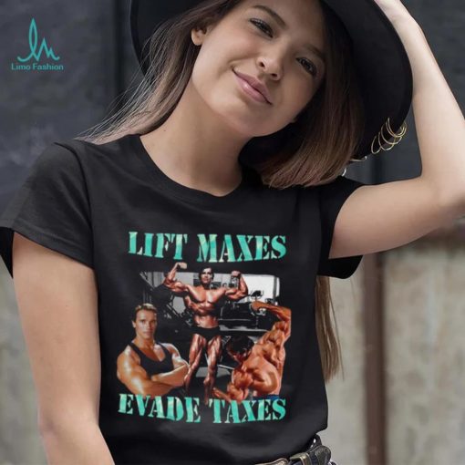 Lift Maxes Evade Taxes Hoodie Hoodie