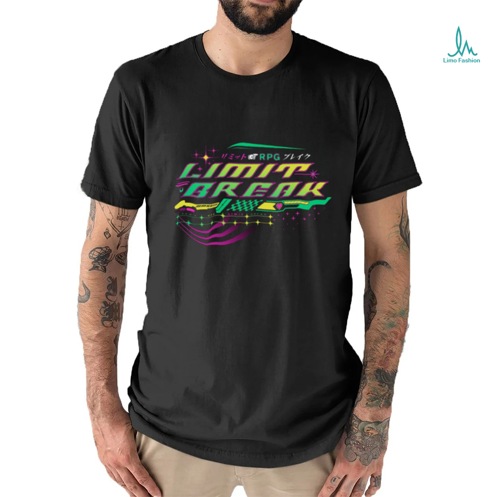 Limit break shirt Limit break shirt