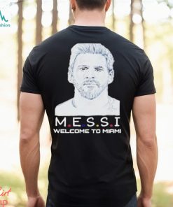 Lionel Messi Welcome to Miami t shirt