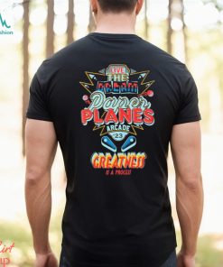 Live The Dream Paper Planes Arcade 2023 Greatness Is A process Shirt