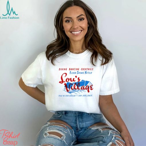 Lou’s Village San Jose dining dancing cocktails shirt