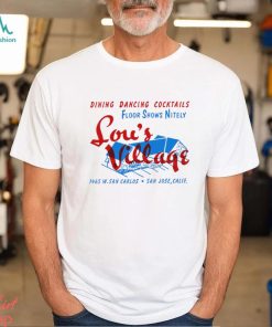 Lou’s Village San Jose dining dancing cocktails shirt