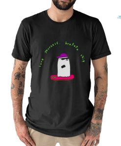 Love Yourself Brotatos shirt