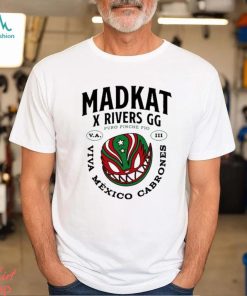 Madkat x Rivers Viva México shirt