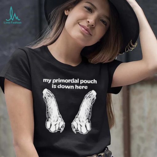 Mango island my primordial pouch is down here shirt