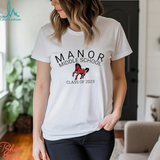 Manor middle school class of 2023 shirt