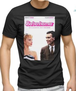 Margot Robbie Cillian Murphy Barbenheimer He’s a Scientist She’s the Bomb Poster shirt