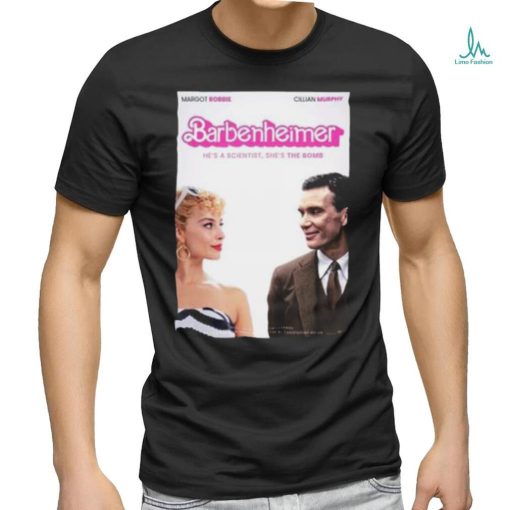 Margot Robbie Cillian Murphy Barbenheimer He’s a Scientist She’s the Bomb Poster shirt