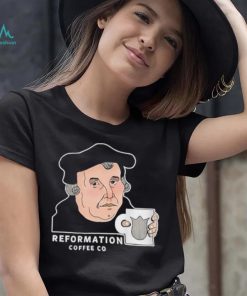 Martin Luther Reformation Coffee Co T Shirt