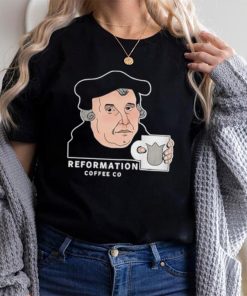 Martin Luther Reformation Coffee Co T Shirt