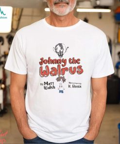 Matt Walsh Johnny The Walrus Board Book Shirt