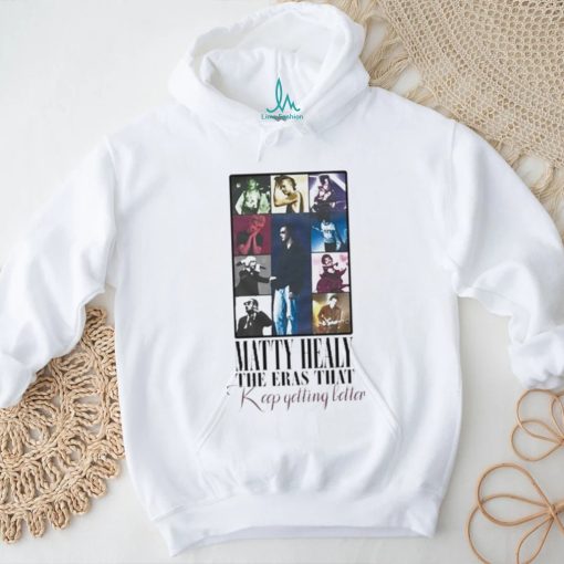 Matty Healy The Eras That Keep Getting Better Shirt