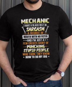 Mechanic I Have A Black Belt In Sarcasm T Shirt