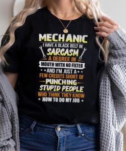 Mechanic I Have A Black Belt In Sarcasm T Shirt