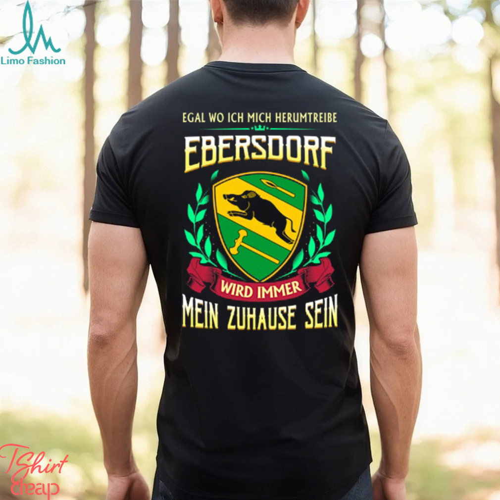 Mein zuhause sein ebersdorf shirt