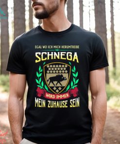 Mein zuhause sein schnega shirt