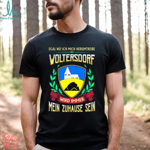 Mein zuhause sein woltersdorf shirt