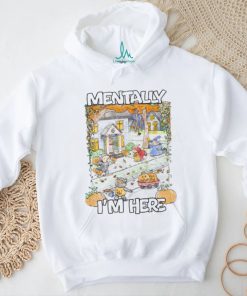 Mentally I'm Here Trick Or Treating Hoodie Sweatshirt