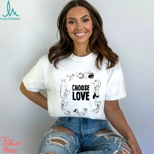 Mermaid choose love Amybeth choose love art shirt