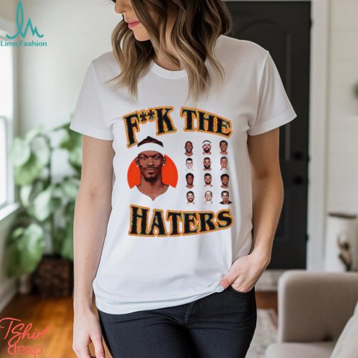 Miami Heat fuck the Haters photo shirt
