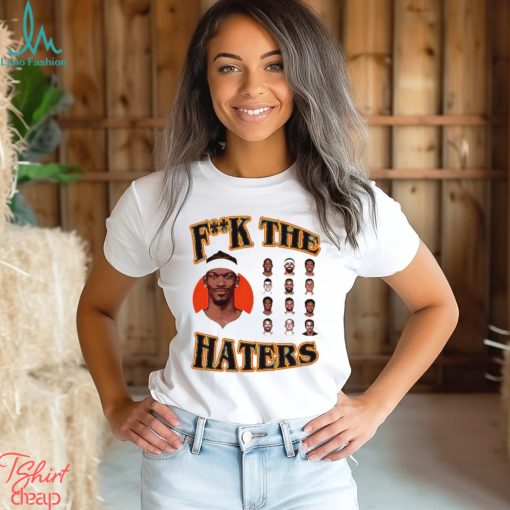 Miami Heat fuck the Haters photo shirt