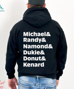 Michael Randy Namond Dukie Donut Kenard Shirt