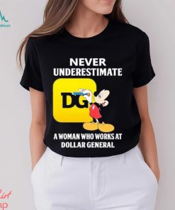 Mickey Mouse Never underestimate a woman who works at family Dollar General shirt